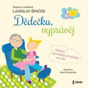Dědečku, vyprávěj - Ladislav Špaček - audiokniha