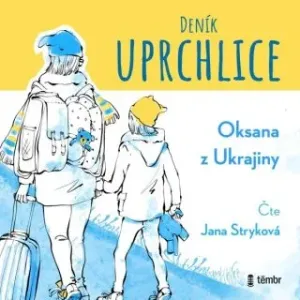 Deník uprchlice - Oksana z Ukrajiny - audiokniha