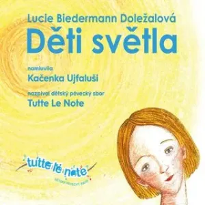 Děti světla - Lucie Biedermann Doležalová - audiokniha #2982553
