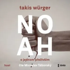 Noah - O jednom přeživším - Takis Würger - audiokniha