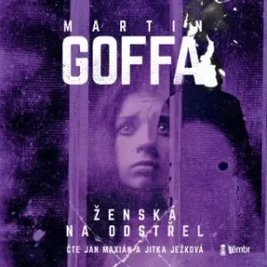 Ženská na odstřel - Martin Goffa - audiokniha