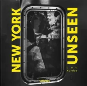 New York Unseen - Luc Kordas
