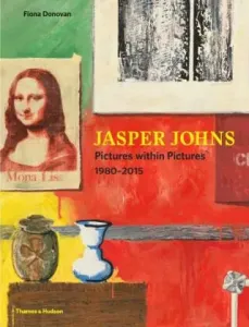 Jasper Johns: Pictures Within Pictures 1980–2015 - Donovan