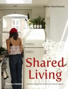 Shared Living - Interior design for rented and shared spaces (Hutchinson Emily)(Paperback / softback)