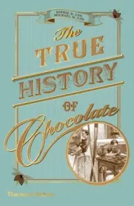 True History of Chocolate (Coe Sophie D.)(Paperback / softback)