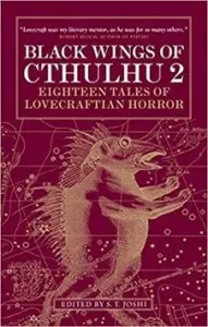 Black Wings of Cthulhu, Volume 2: Eighteen New Tales of Lovecraftian Horror (Joshi S. T.)(Paperback)