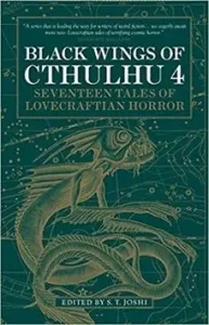 Black Wings of Cthulhu 4 - Fred Chappell, W. H. Pugmire, Richard Gavin
