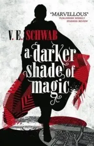 Darker Shade of Magic (Schwab V. E.)(Paperback / softback)