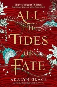 All the Tides of Fate (Grace Adalyn)(Paperback / softback)