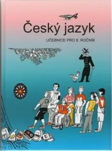 Český jazyk 8 - učebnice - Zdeněk Topil, Vladimíra Bičíková, František Šafránek