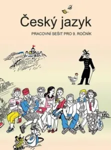 Český jazyk pracovní sešit pro 9. ročník - Zdeněk Topil, Vladimíra Bičíková, František Šafránek