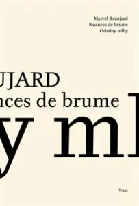 Odstíny mlhy / Nuances de Brume - Jaroslav Macek, Marcel Beaujard