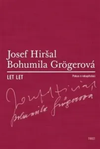 Let let - Josef Hiršal, Bohumila Grögerová