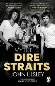 My Life in Dire Straits - Illsley John