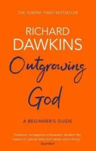 Outgrowing God - A Beginner's Guide (Dawkins Richard (Oxford University))(Paperback / softback)