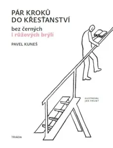 Pár kroků do křesťanství... - Pavel Kuneš - e-kniha