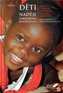 Děti - naděje afrického kontinentu - Miloš Velemínský, Adéla Mojžíšová