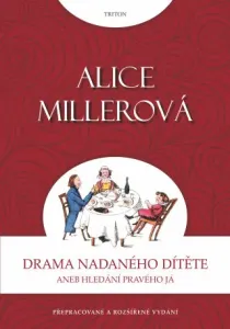 Drama nadaného dítěte - Alice Millerová - e-kniha