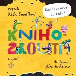 Knihožrouti - Kdo se zakousl do knih? - Klára Smolíková, Bára Buchalová #2995997