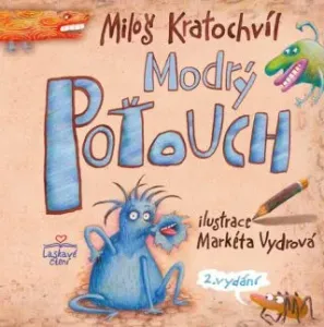 Modrý Poťouch - Miloš Kratochvíl, Markéta Vydrová