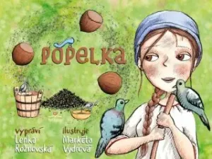 Popelka - Lenka Rožnovská, Markéta Vydrová