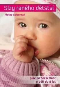 Slzy raného dětství - Aletha Solterová - e-kniha