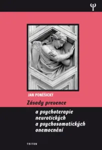 Zásady prevence a psychoterapie neurotických a psychosomatických onemocnění - Jan Poněšický - e-kniha