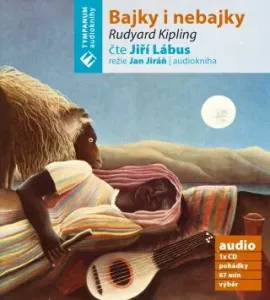 Bajky a nebajky - Rudyard Kipling - audiokniha