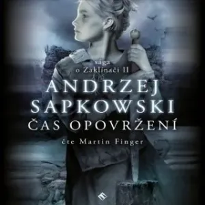 Zaklínač IV: Čas opovržení - Andrzej Sapkowski - audiokniha