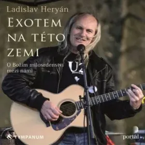 Exotem na této zemi - Ladislav Heryán - audiokniha