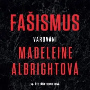 Fašismus – Varování - Madeleine Albrightová - audiokniha