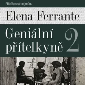 Geniální přítelkyně II. - Elena Ferrante - audiokniha