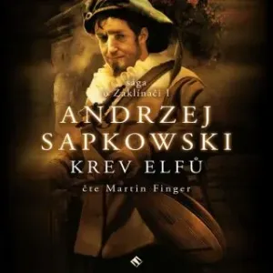 Zaklínač III: Krev elfů - Andrzej Sapkowski - audiokniha