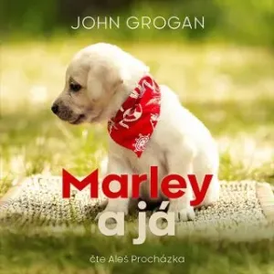 Marley a já - John Grogan - audiokniha