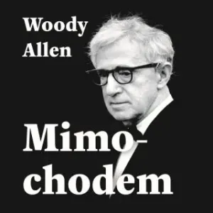 Mimochodem - Woody Allen - audiokniha