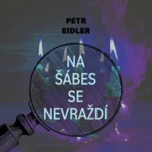 Na šábes se nevraždí - Petr Eidler - audiokniha