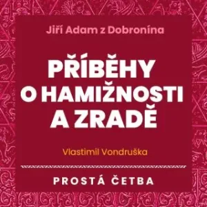 Příběhy o hamižnosti a zradě - Vlastimil Vondruška - audiokniha