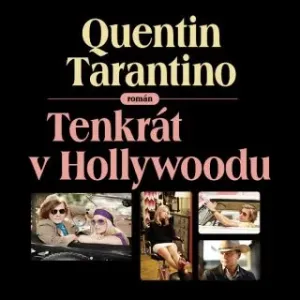 Tenkrát v Hollywoodu - Quentin Tarantino - audiokniha