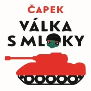 Válka s Mloky - Karel Čapek - audiokniha