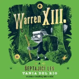Warren XIII. a šeptající les - Tania Del Rio - audiokniha #4469206