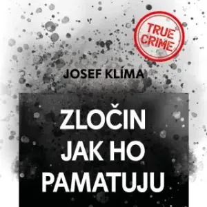 Zločin jak ho pamatuju - Josef Klíma - audiokniha