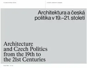Architektura a česká politika v 19.-21. století - kolektiv autorů, Cyril Říha