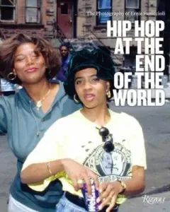 Hip Hop at the End of the World: The Photography of Brother Ernie (Paniccioli Ernest)(Pevná vazba)