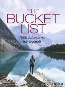 The Bucket List: 1000 Adventures Big & Small (Stathers Kath)(Pevná vazba)