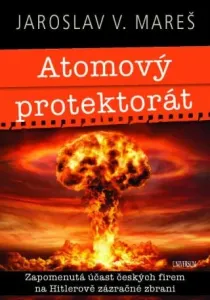 Atomový protektorát - Jaroslav V. Mareš