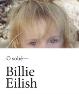 Billie Eilish O sobě - Billie Eilish