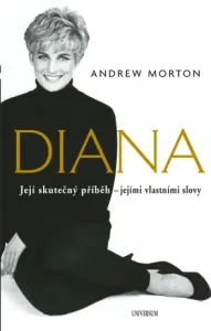 Diana - Její skutečný příběh - jejími vlastními slovy - Andrew Morton - e-kniha