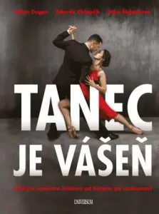 Tanec je vášeň - Jitka Škapíková, Zdeněk Chlopčík, Milan Degen