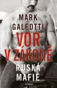 Vor v zákoně: Ruská mafie - Mark Galeotti - e-kniha