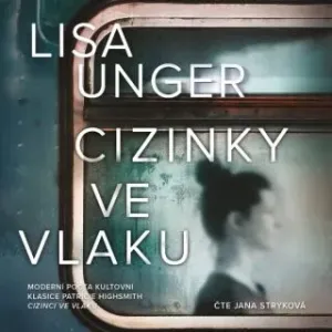 Cizinky ve vlaku - Lisa Unger - audiokniha